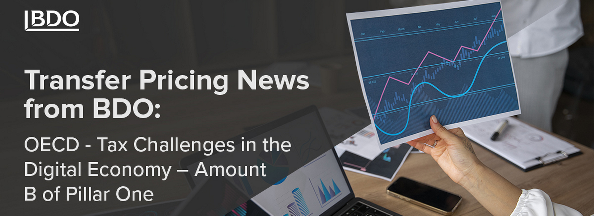 Transfer Pricing News from BDO: OECD – Tax Challenges in the Digital Economy – Amount B of Pillar One