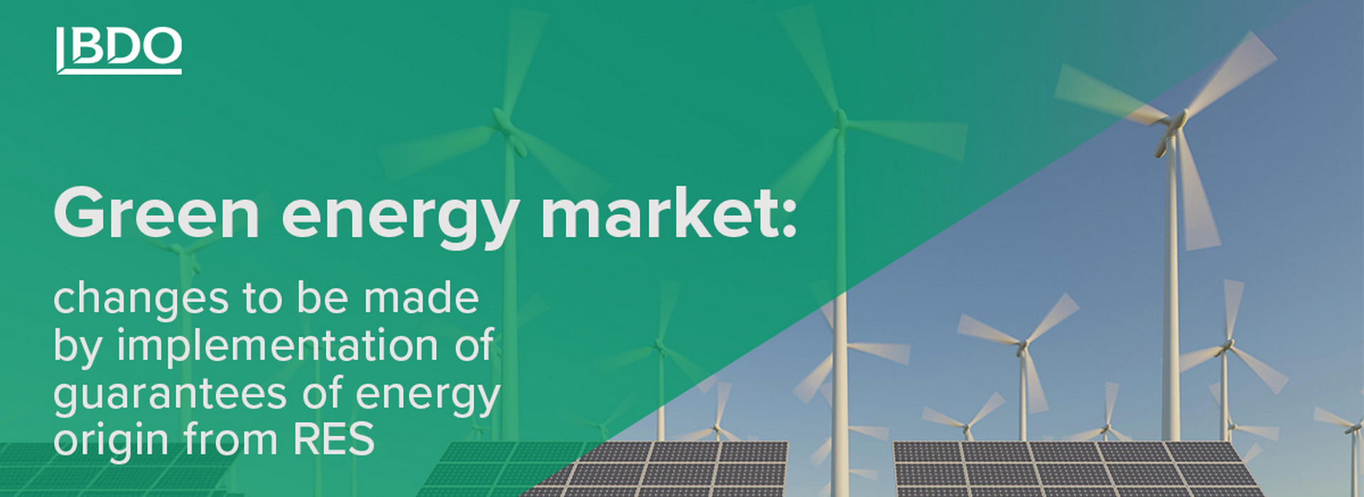 BDO in Ukraine – Overview of Legislative Changes and Prospects for RES Development in the Green Energy Market