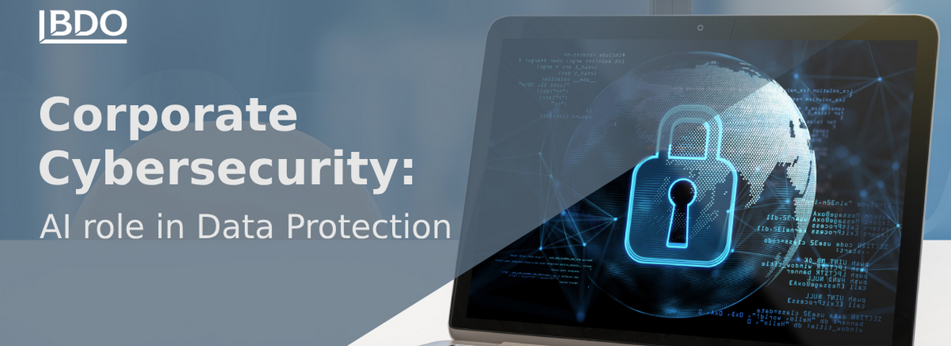 BDO in Ukraine on Corporate Cybersecurity and the Role of AI in Data Protection