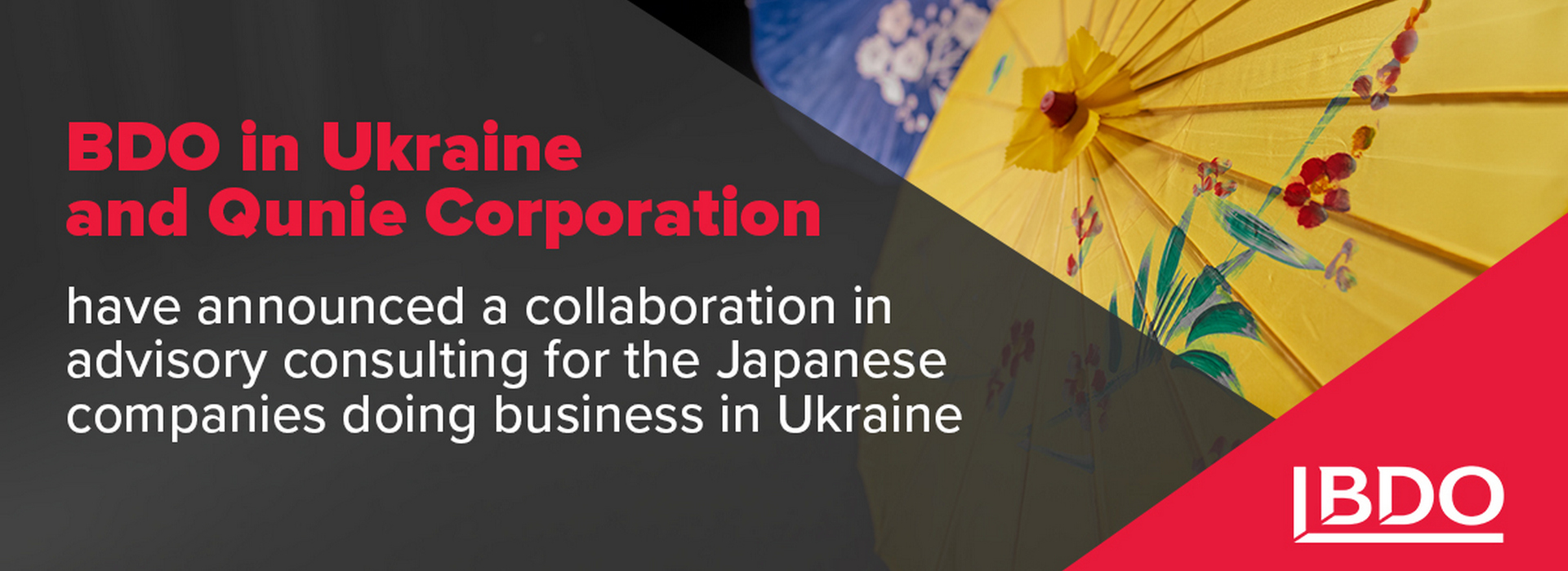 BDO in Ukraine and Qunie Corporation Have Announced a Collaboration in Advisory Consulting for the Japanese Companies Doing Business in Ukraine