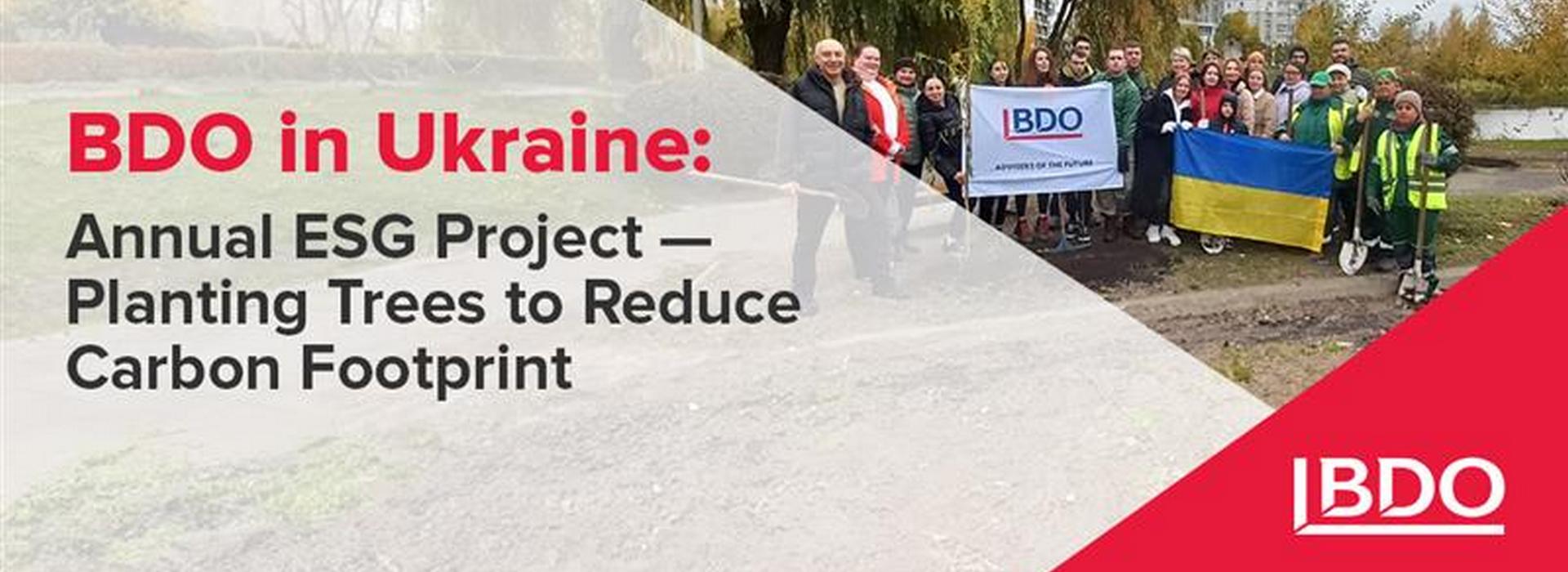 BDO in Ukraine: Annual ESG Project — Planting Trees to Reduce Carbon Footprint