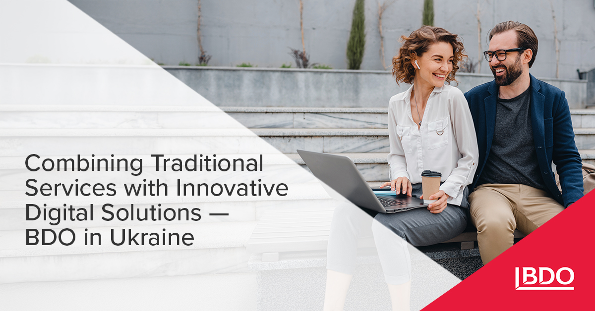 BDO in Ukraine: Combining Traditional Services with Innovative Digital Solutions