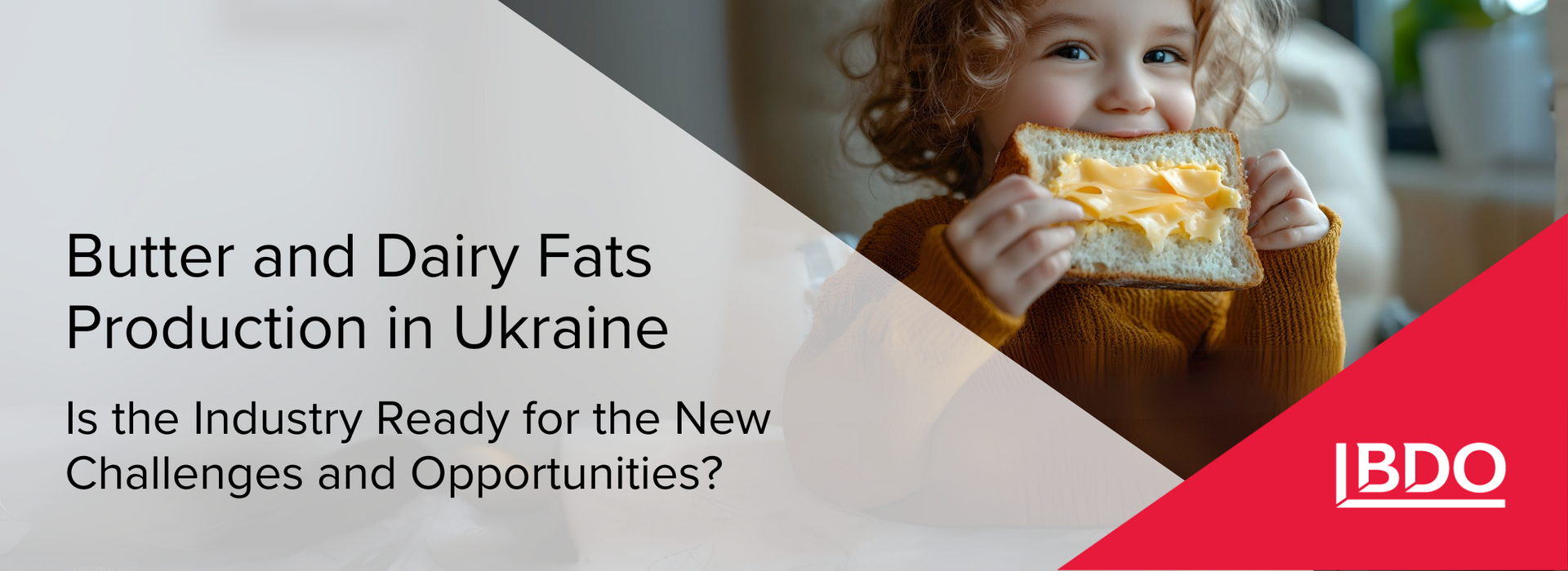 BDO in Ukraine on Butter and Dairy Fats Production in Ukraine: Is the Industry Ready for the New Challenges and Opportunities?