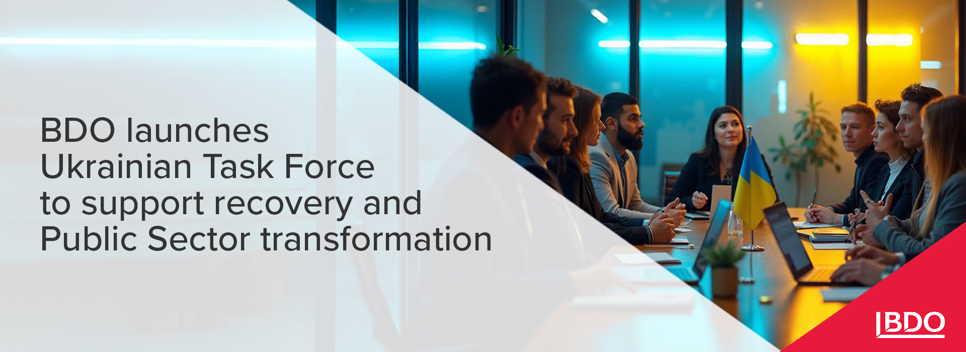 BDO Launches Ukrainian Task Force to Drive Recovery and Public Sector Transformation