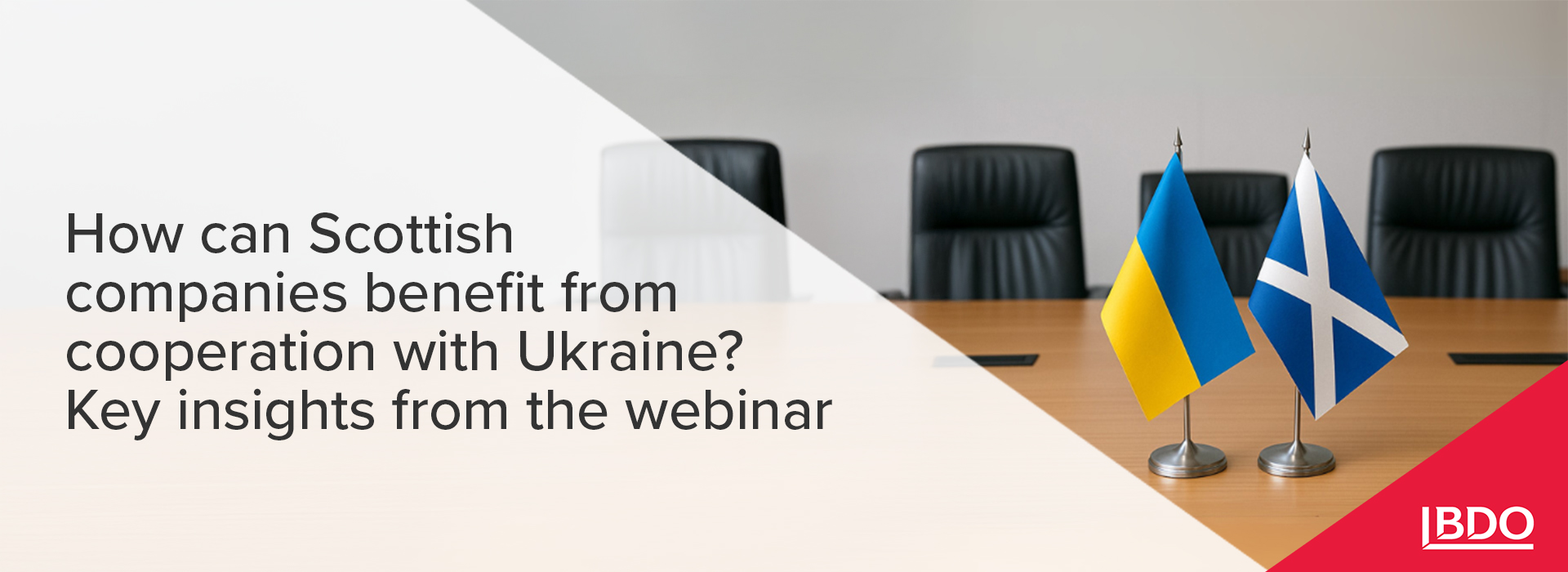 BDO in Ukraine: How Can Scottish Companies Benefit from Cooperation with Ukraine? Key Insights from the Webinar